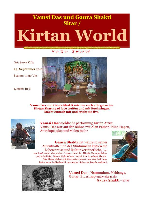 Ein wunderschöner Abend mit Musik und Kirtans in vielfältigen Stilrichtungen. Die musikalische Reise geht von Indien mit der Sitar über die amerikanische Westcoast bis nach Hawaii.